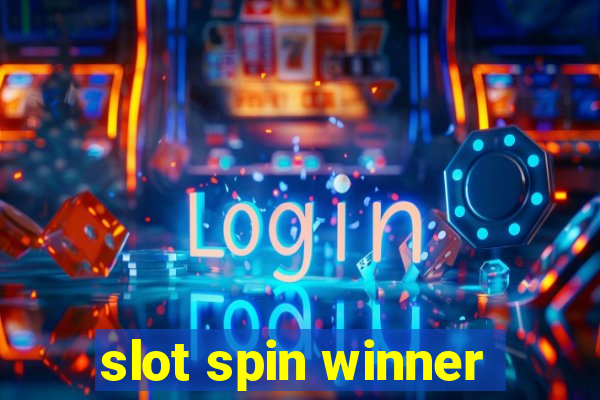 slot spin winner