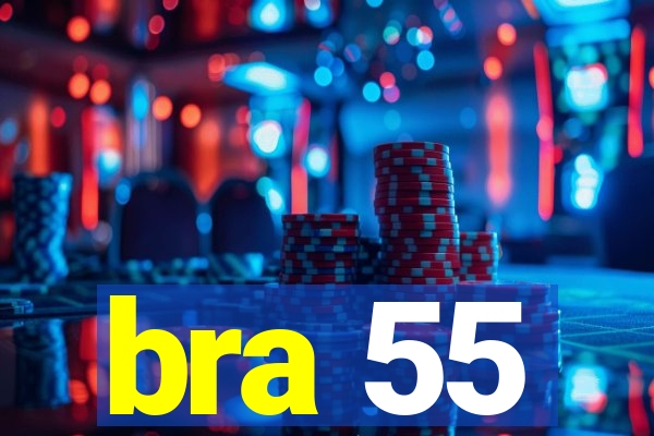 bra 55