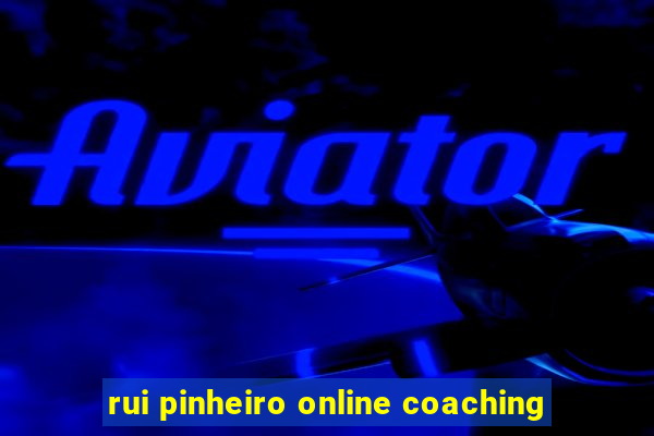 rui pinheiro online coaching