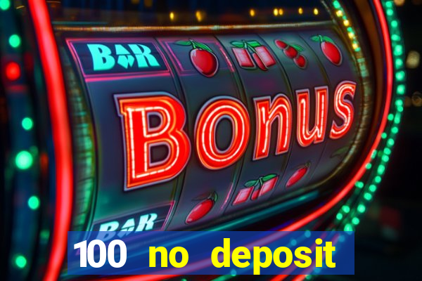 100 no deposit casino bonus