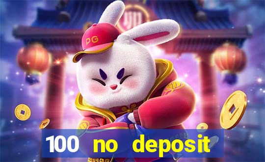 100 no deposit casino bonus