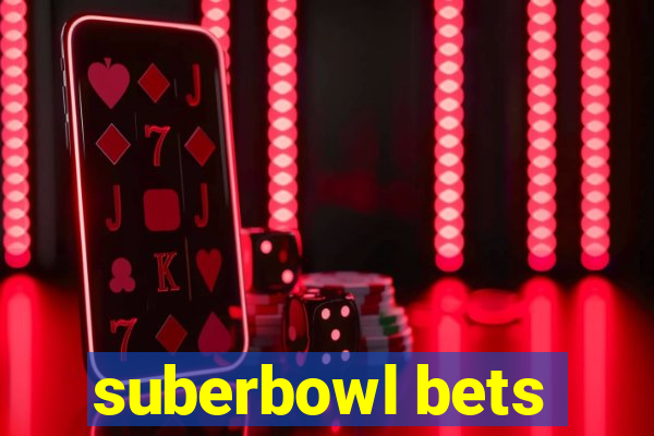 suberbowl bets