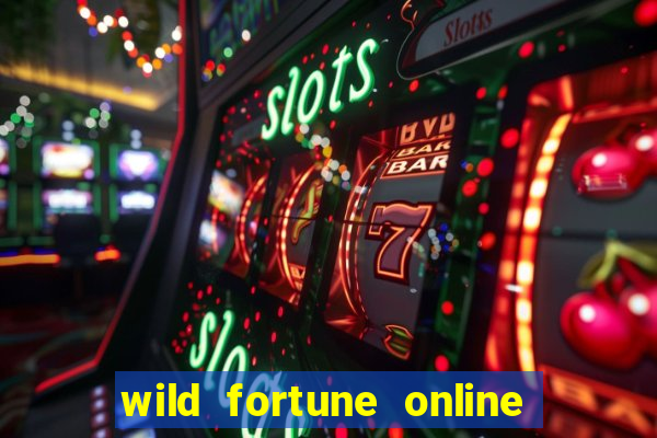 wild fortune online l?ht?- ja saapumisajat