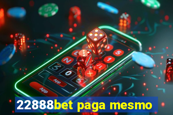 22888bet paga mesmo