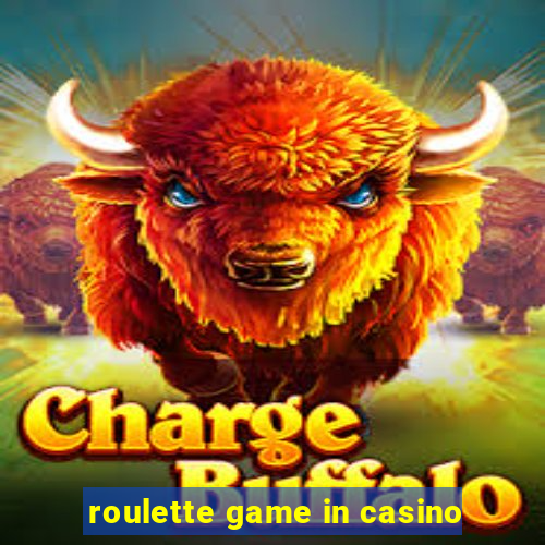 roulette game in casino