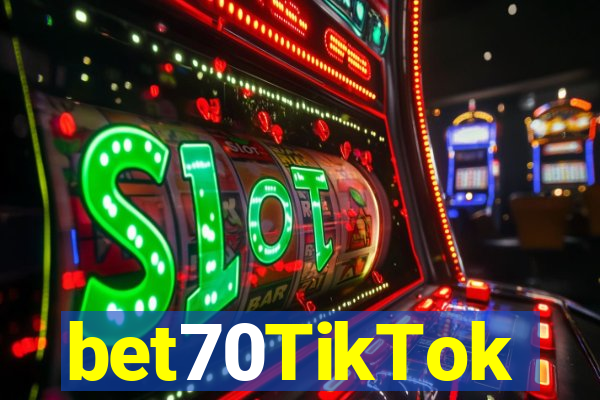 bet70TikTok