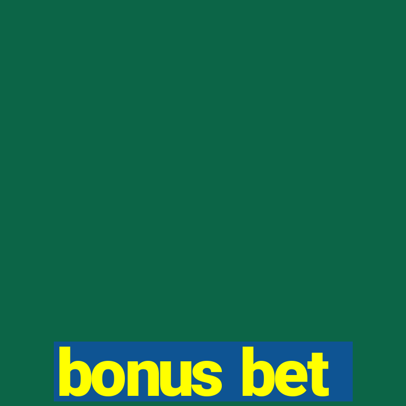 bonus bet