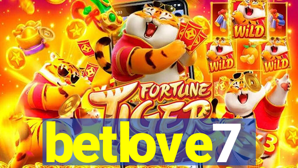 betlove7