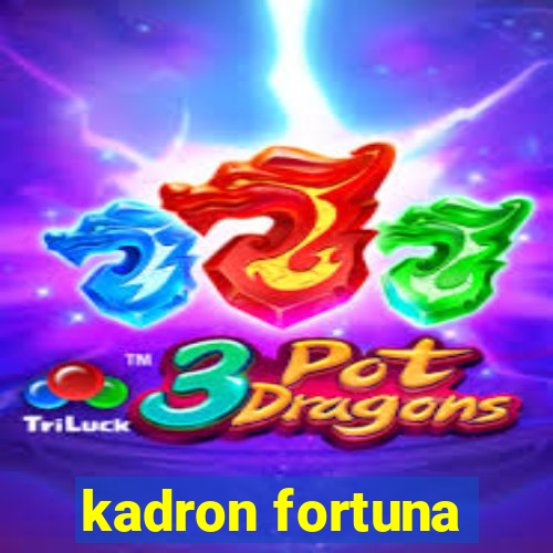 kadron fortuna