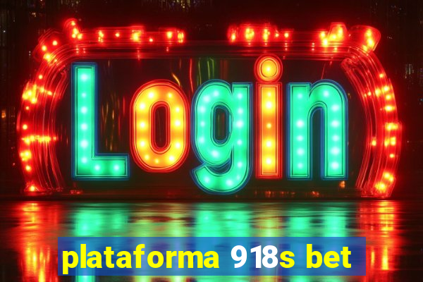 plataforma 918s bet