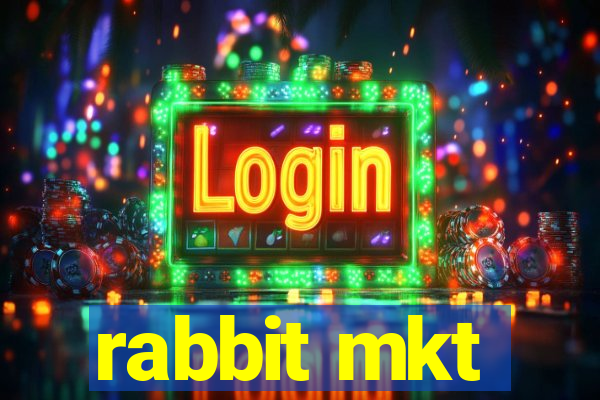 rabbit mkt