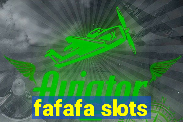 fafafa slots