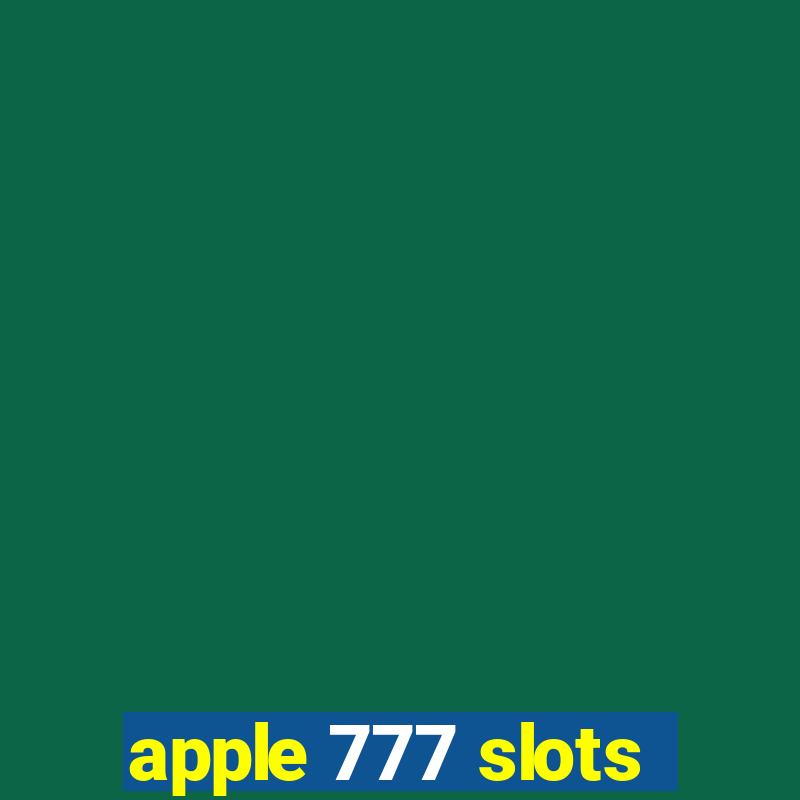 apple 777 slots