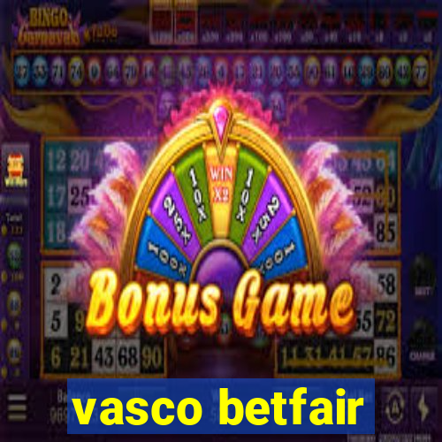 vasco betfair