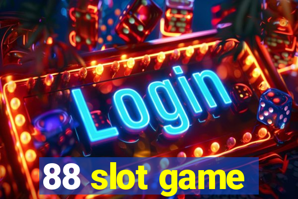 88 slot game