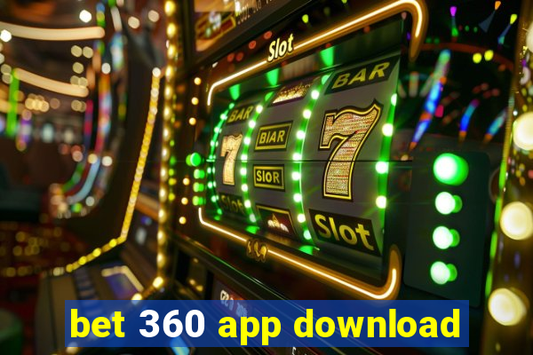 bet 360 app download