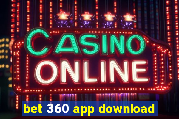 bet 360 app download