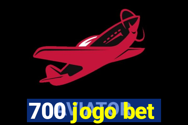 700 jogo bet