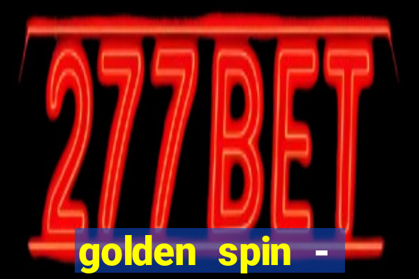 golden spin - slots casino