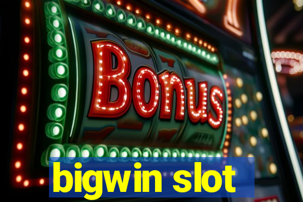 bigwin slot