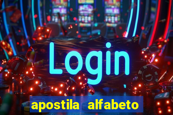 apostila alfabeto educa??o infantil pdf