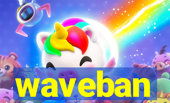 waveban