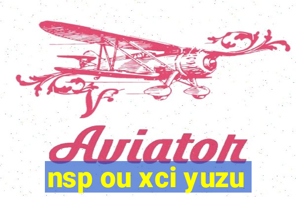 nsp ou xci yuzu