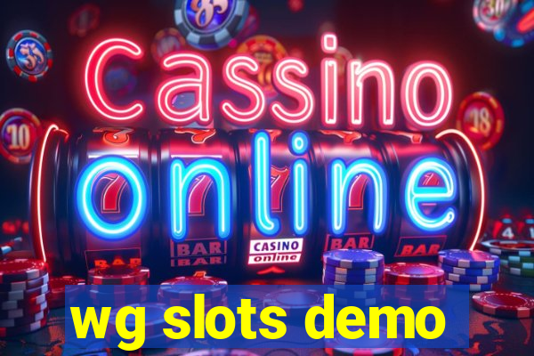 wg slots demo