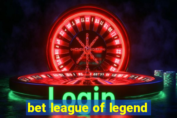 bet league of legend