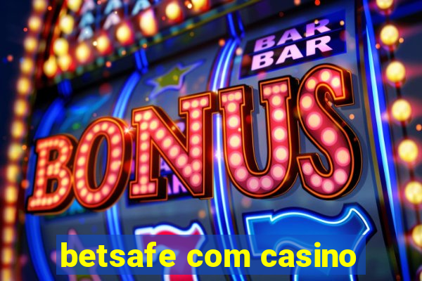 betsafe com casino