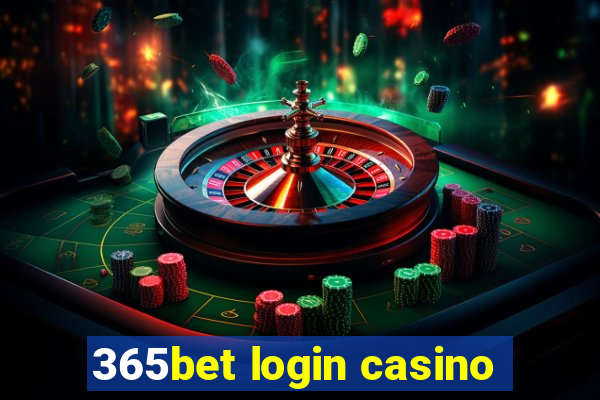 365bet login casino