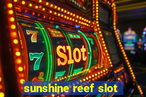 sunshine reef slot