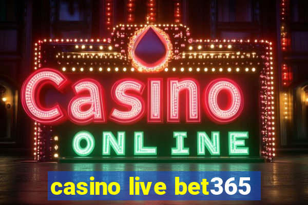 casino live bet365