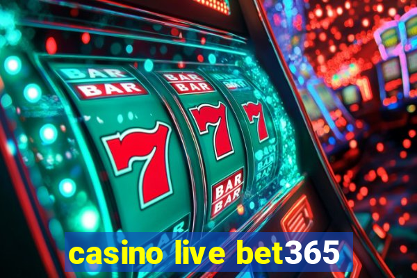 casino live bet365