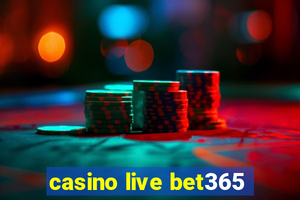 casino live bet365