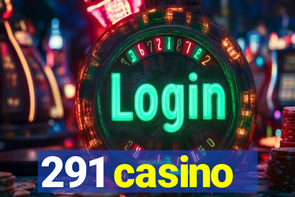 291 casino