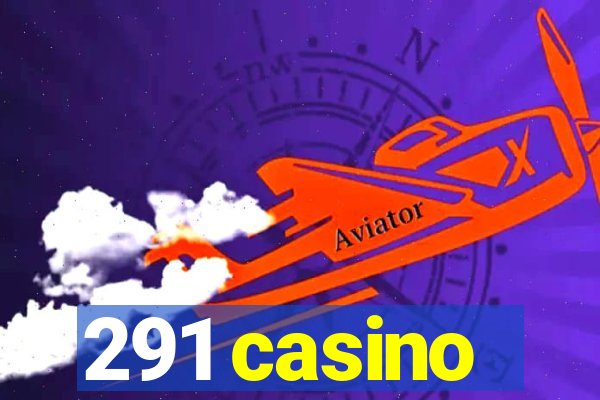 291 casino