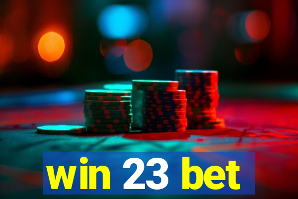 win 23 bet