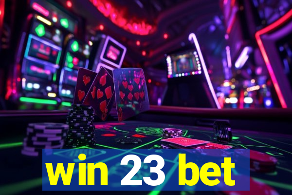 win 23 bet