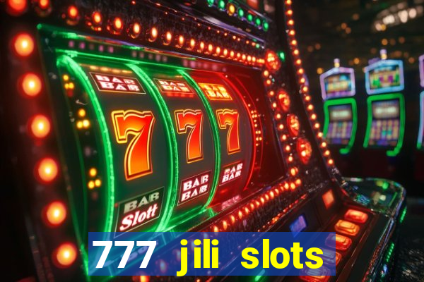 777 jili slots online games