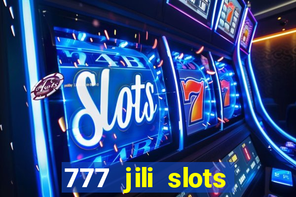 777 jili slots online games