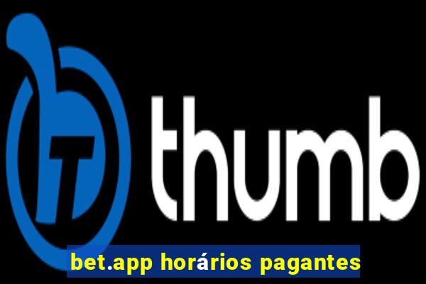 bet.app horários pagantes