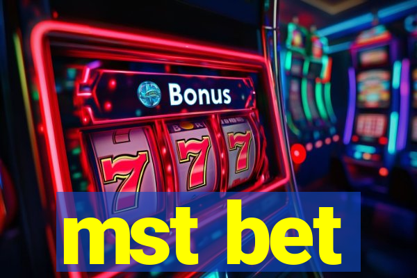 mst bet