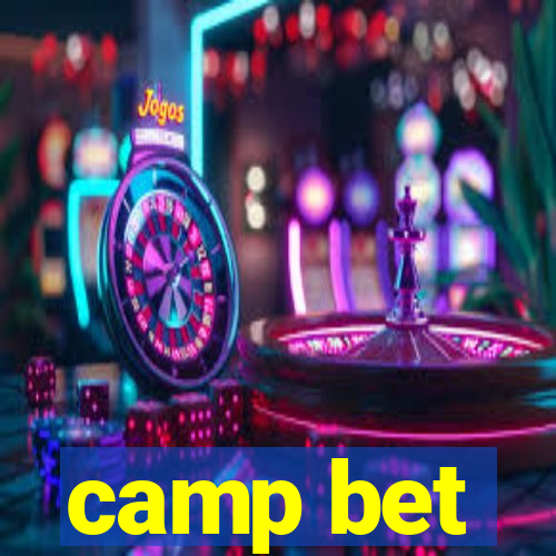 camp bet