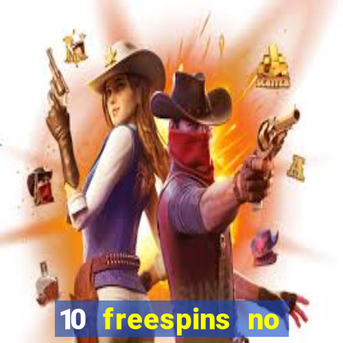 10 freespins no deposit casino 2021