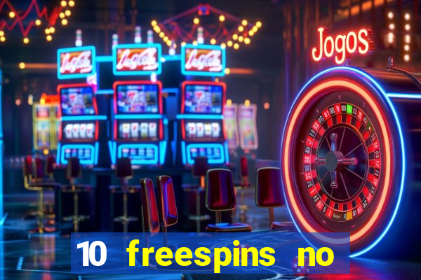 10 freespins no deposit casino 2021