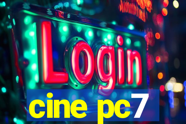 cine pc7