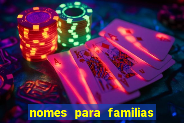 nomes para familias em jogos