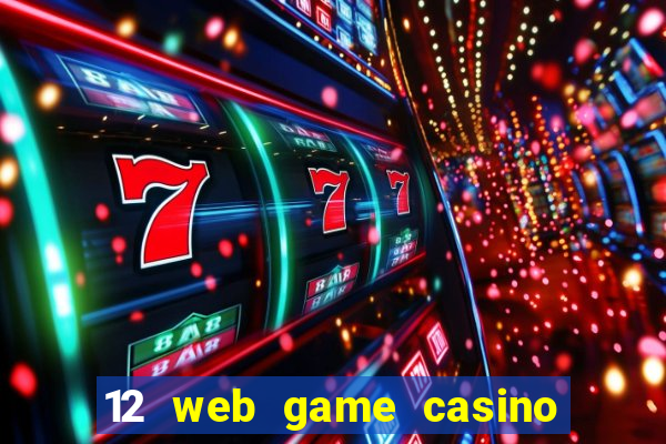 12 web game casino online uy tin