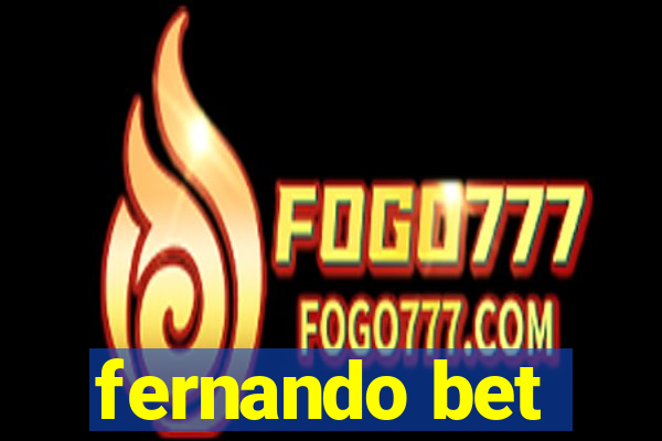 fernando bet